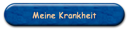 Meine Krankheit